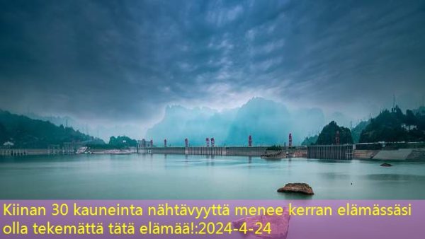 Kiinan 30 kauneinta nähtävyyttä menee kerran elämässäsi olla tekemättä tätä elämää!