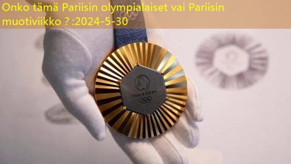 Onko tämä Pariisin olympialaiset vai Pariisin muotiviikko？